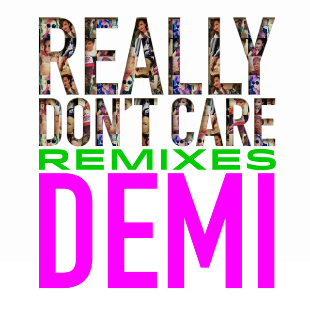 Really Don’t Care Remixes