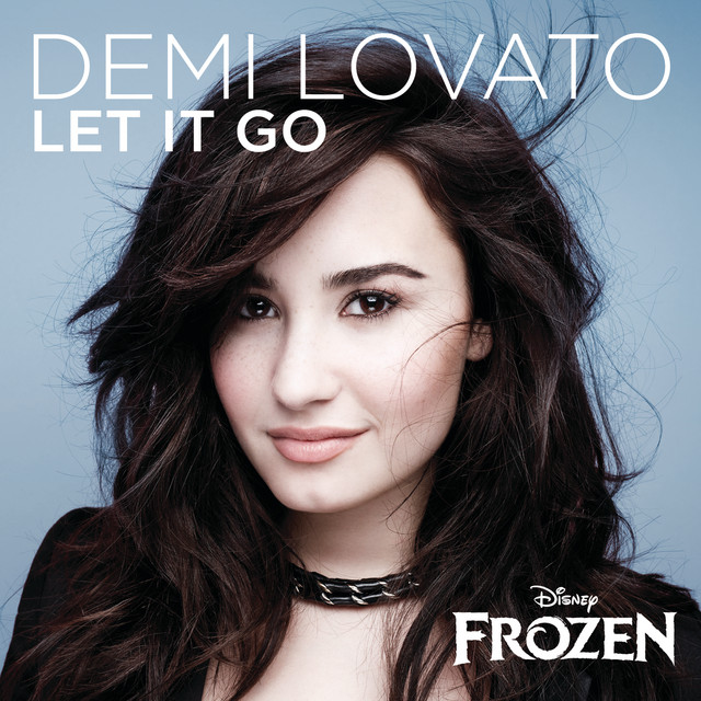 Let It Go (from “Frozen”)